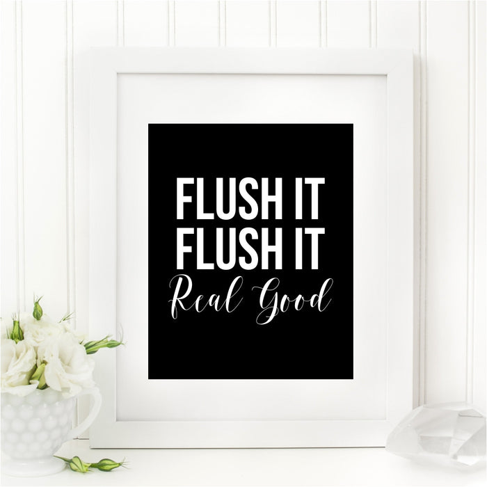 Flush It Real Good Wall Art Funny Bathroom Art Print