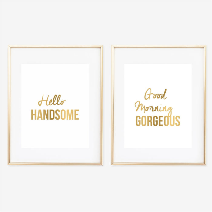 Good Morning Gorgeous and Hello Handsome Set of Two Art Prints