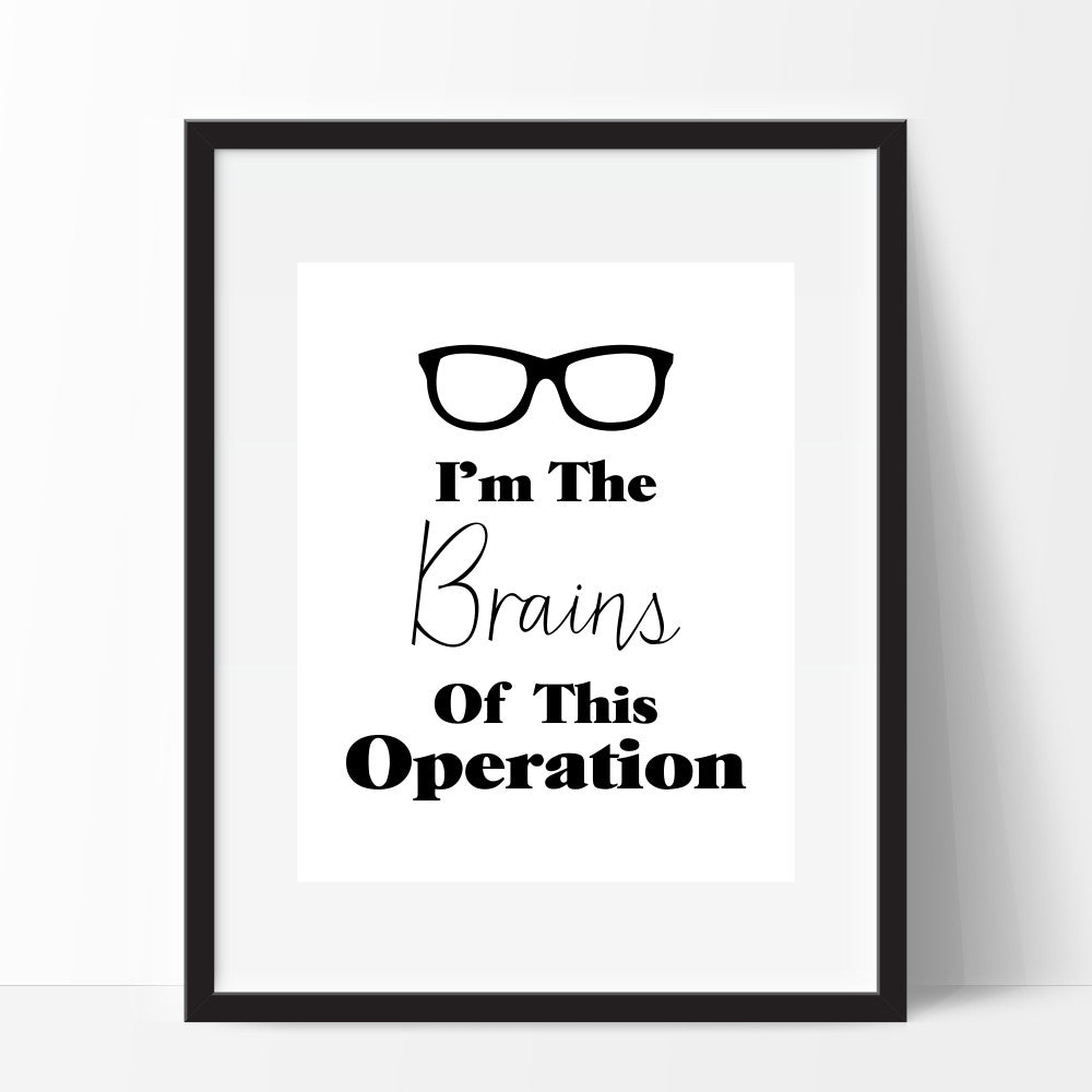 I'm The Brains Of This Operation Funny Wall Art Gift For Man
