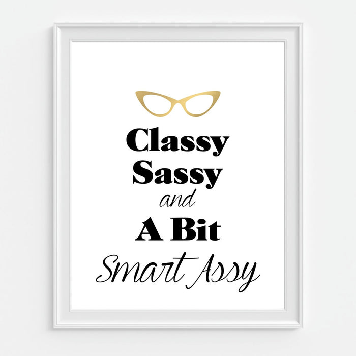 Funny Art Print Classy Sassy and A Bit Smart Assy
