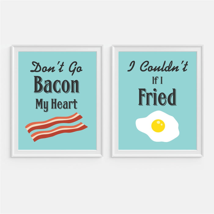 Don't Go Bacon My Heart I Couldn't If I Fried Funny Wall Art
