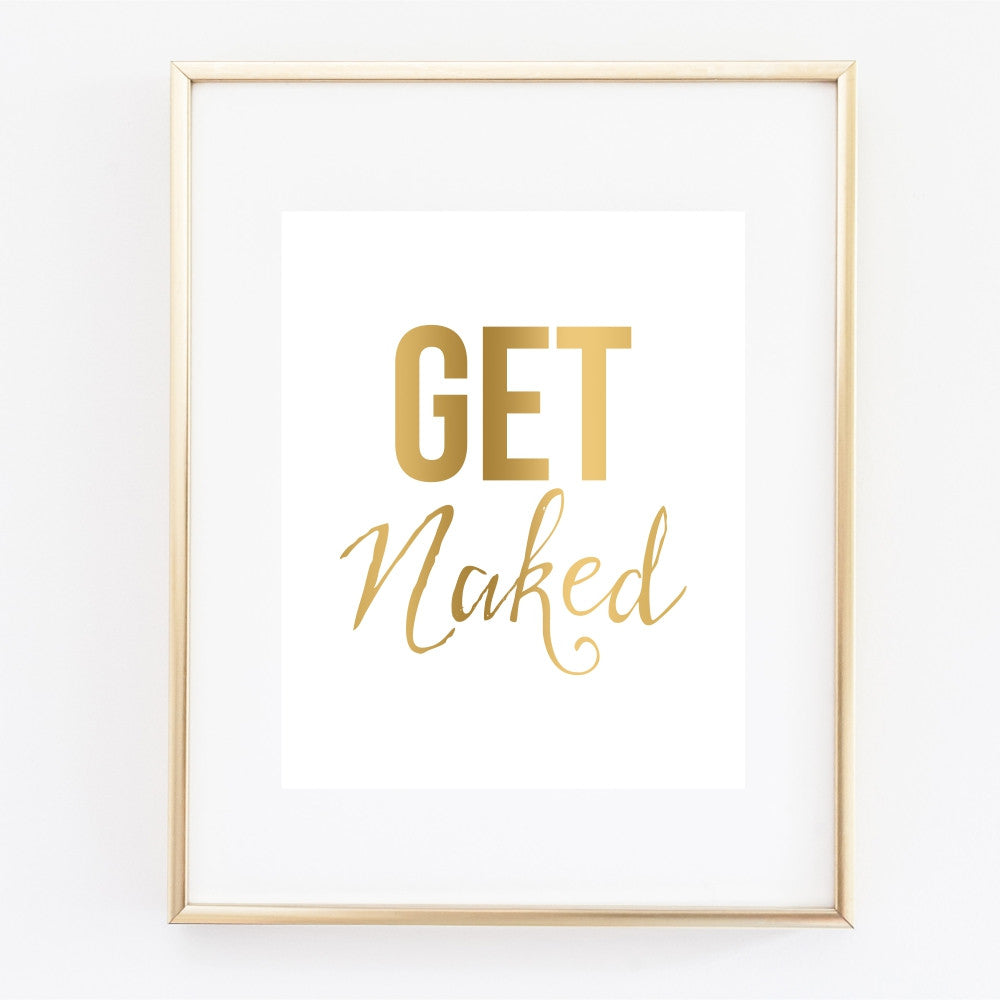 Gold Get Naked Print Bathroom Wall Art