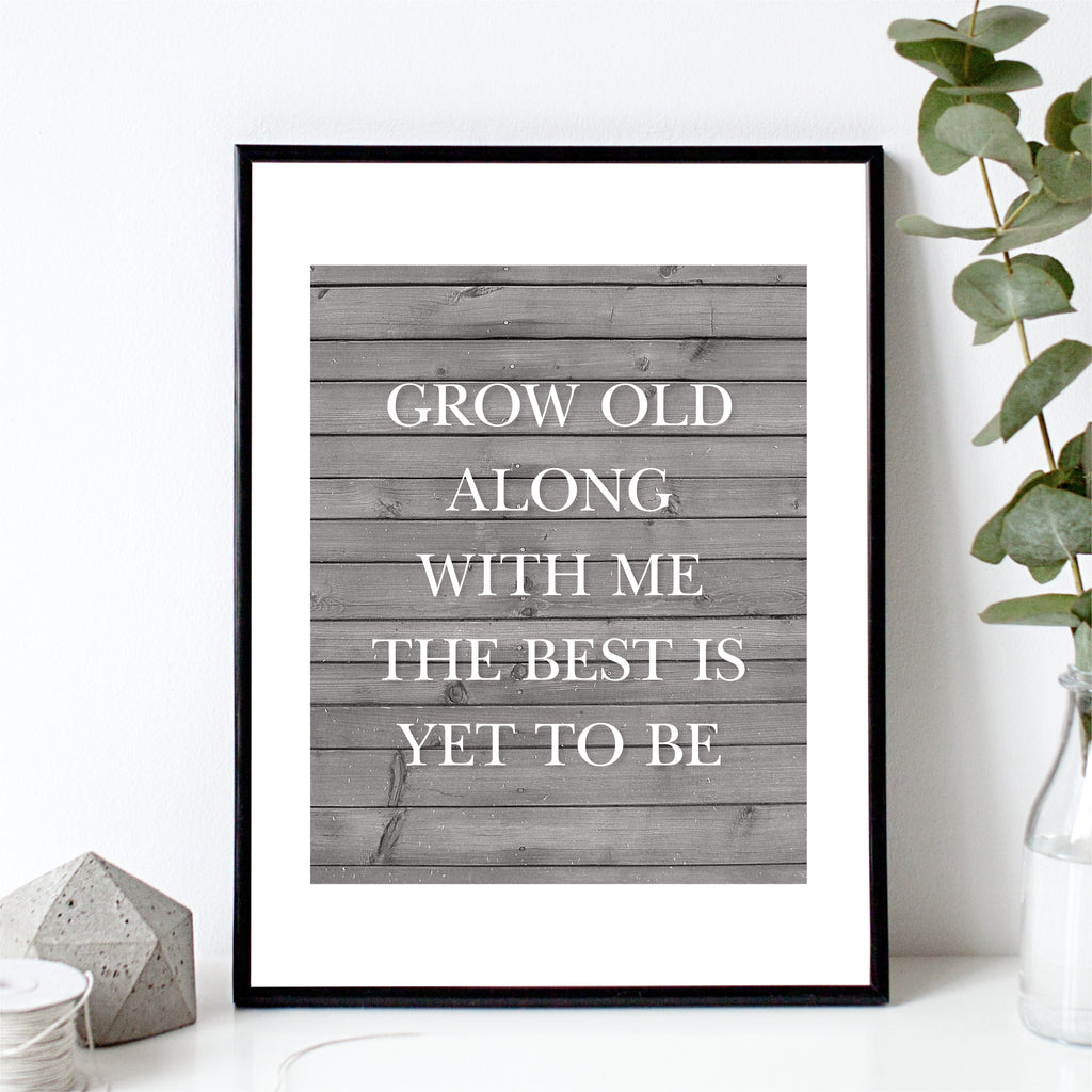 Grow Old Along With Me The Best Is Yet To Be Wall Art