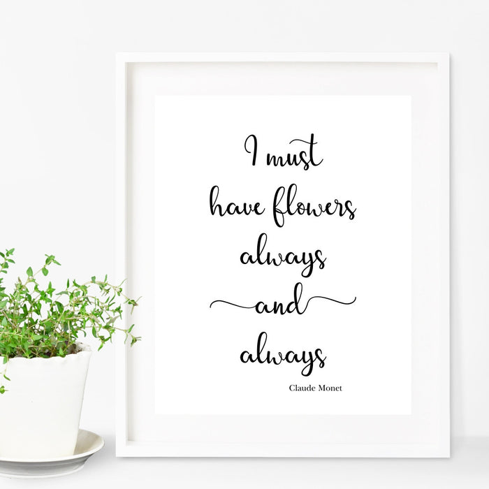 I must have flowers always and always wall art