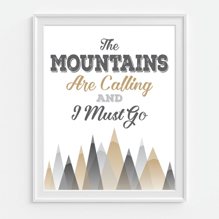 The Mountains Are Calling And I Must Go Art Print