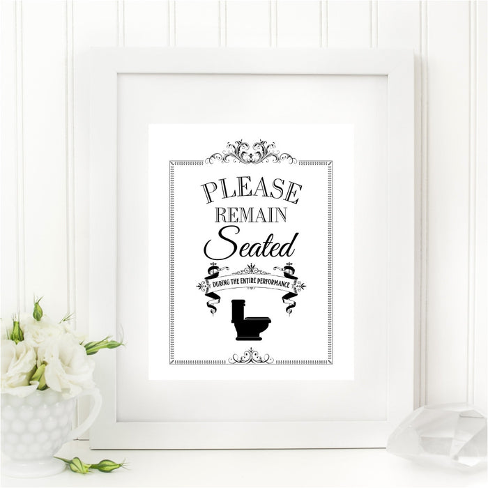 Please Remain Seated During The Entire Performance Wall Art Funny Bathroom Print