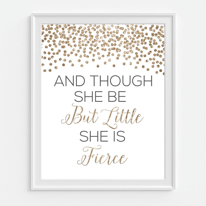 And Though She Be But Little She Is Fierce Quote Wall Art