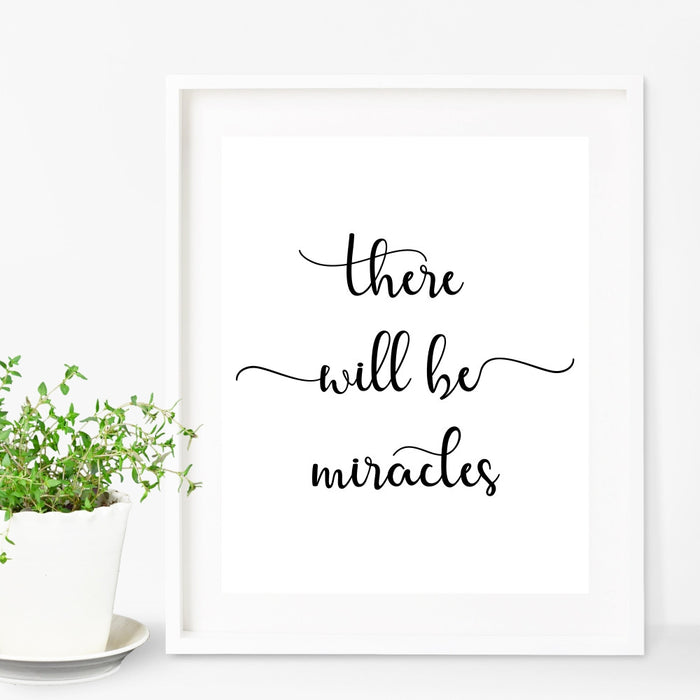 There Will Be Miracles Wall Art