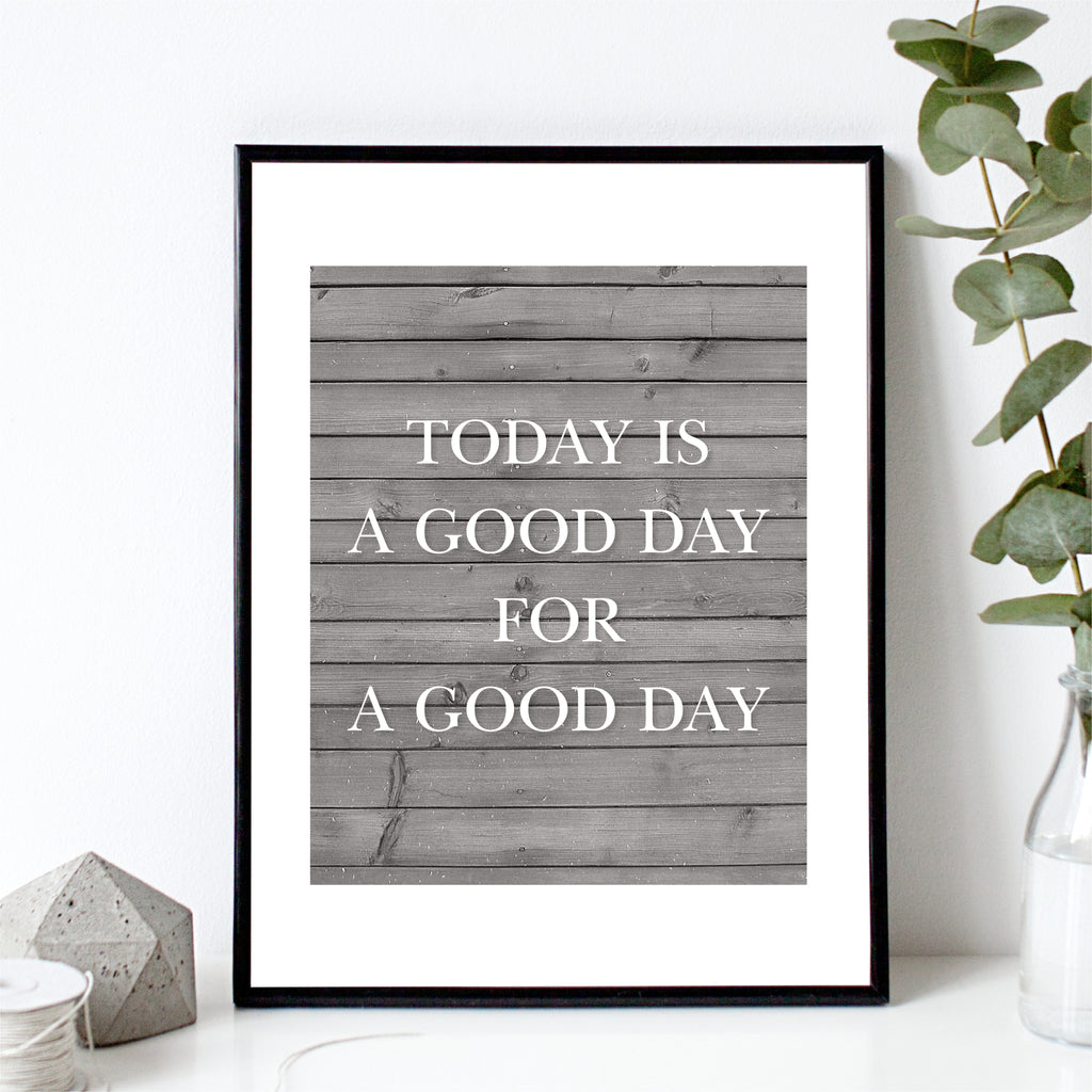 Today Is A Good Day For A Good Day Wall Art