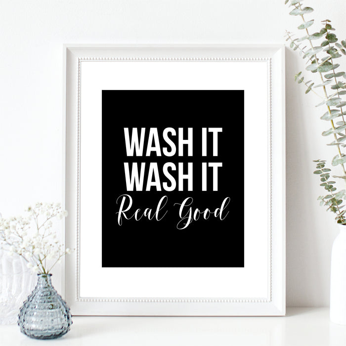 Wash It Real Good Wall Art Funny Bathroom Print