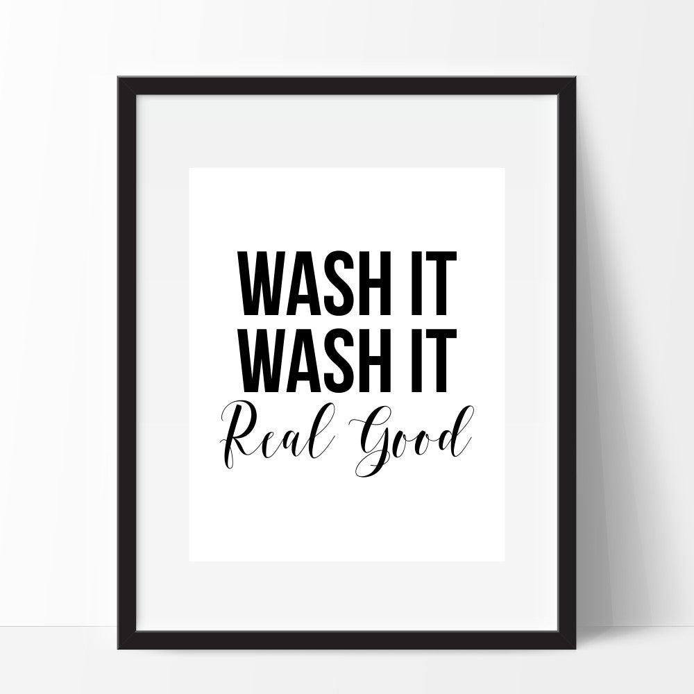 Wash It Real Good Art Print Humorous Bathroom Wall Art